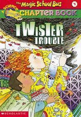 Twiser Trouble (the Magic School Bus Chapter Book #5), 5 - by  Eva Moore & Anne Schreiber (Paperback)