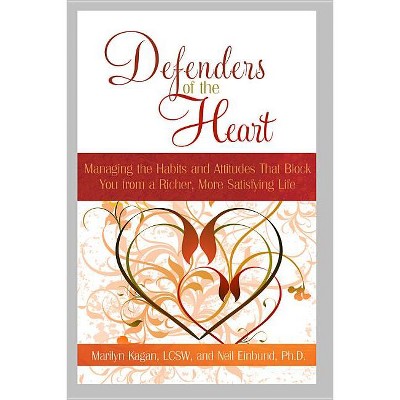 Defenders of the Heart - by  Marilyn Kagan & Neil Einbund (Paperback)