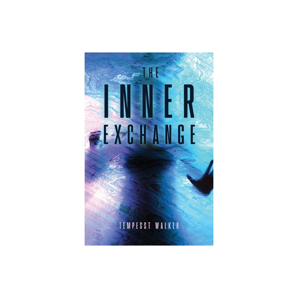 The Inner Exchange - by Tempesst Walker (Paperback)