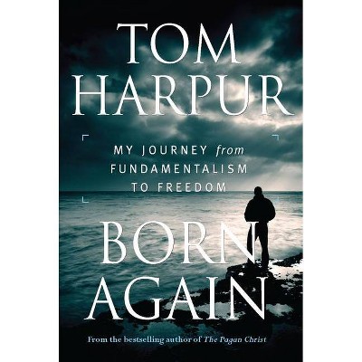 Born Again - by  Tom Harpur (Paperback)