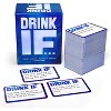 DRINK IF... Outrageous Hydration Party Card Game for Friends - 600 Hilarious Reasons to Drink Water! Adult Party Card Game for Friends at Game Night - 3 of 4