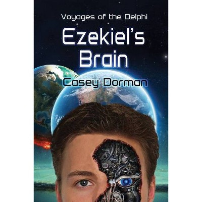 Ezekiel's Brain - by  Casey Dorman (Paperback)