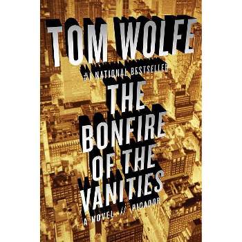 The Bonfire of the Vanities - by  Tom Wolfe (Paperback)