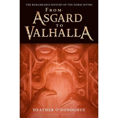 From Asgard to Valhalla - by Heather O'Donoghue