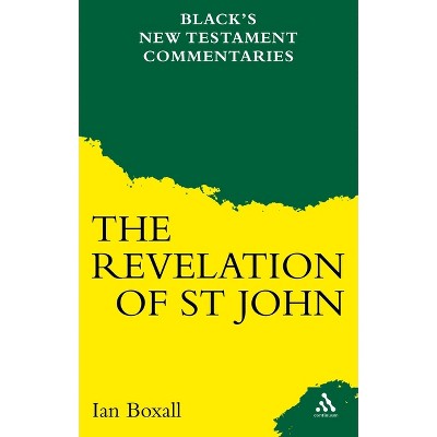 A Commentary on the Revelation of St John - (Black's New Testament Commentaries) by  Ian Boxall (Paperback)