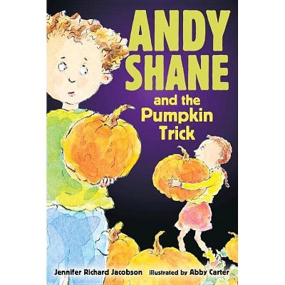 Andy Shane and the Pumpkin Trick - by  Jennifer Richard Jacobson (Paperback)