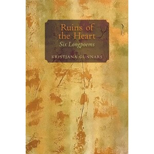 Ruins of the Heart - by  Kristjana Gunnars (Paperback) - 1 of 1
