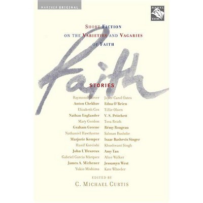 Faith: Stories - by  C Michael Curtis (Paperback)