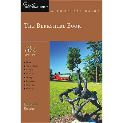 Explorer's Guide Berkshire - (Explorer's Great Destinations) 8th Edition by  Lauren R Stevens (Paperback)