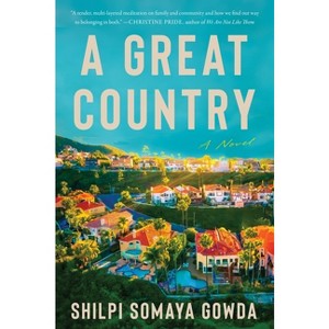 A Great Country - by Shilpi Somaya Gowda - 1 of 1