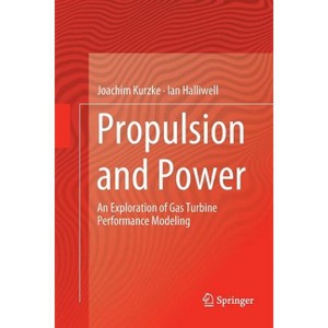 Propulsion and Power - by  Joachim Kurzke & Ian Halliwell (Paperback) - 1 of 1