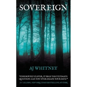 Sovereign - (The Sovereign Trilogy) by  Aj Whitney (Paperback) - 1 of 1