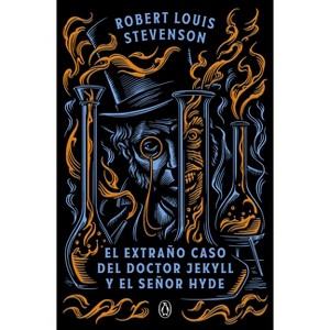 El Extraño Caso del Doctor Jekyll Y El Señor Hyde / The Strange Case of Dr. Jekyll and Mr. Hyde - by  Robert Louis Stevenson (Paperback) - 1 of 1