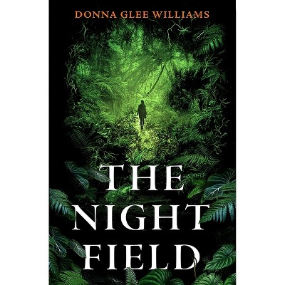 The Night Field - by  Donna Glee Williams (Paperback)