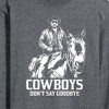 Men's - Yellowstone - Rip Cowboys Don't Say Goodbye Long Sleeve Graphic T-Shirt - 2 of 4