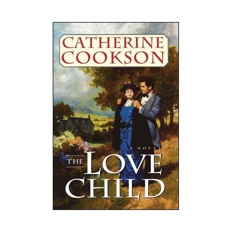 Love Child - by  Catherine Cookson (Paperback), 1 of 2