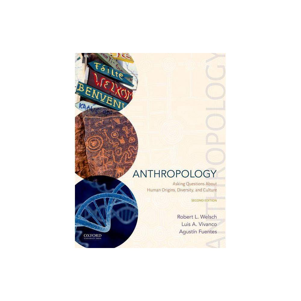 ISBN 9780190057374 product image for Anthropology - 2nd Edition by Robert L Welsch (Paperback) | upcitemdb.com
