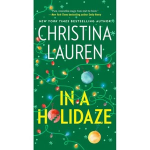 In a Holidaze - by  Christina Lauren (Paperback) - 1 of 1