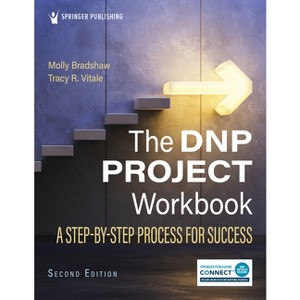 The DNP Project Workbook - 2nd Edition by  Molly Bradshaw & Tracy R Vitale (Paperback) - 1 of 1