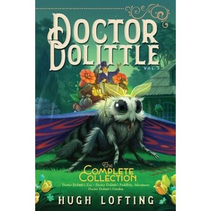 Doctor Dolittle the Complete Collection, Vol. 3 - by  Hugh Lofting (Paperback) - 1 of 1