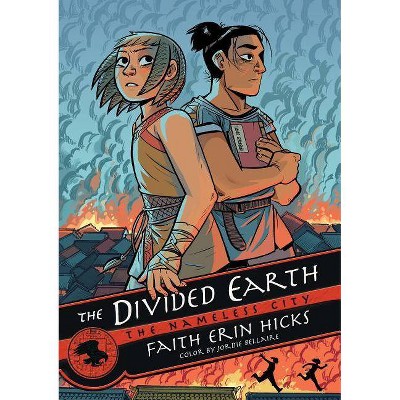 The Nameless City: The Divided Earth - (Nameless City, 3) by  Faith Erin Hicks (Paperback)