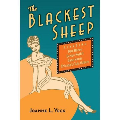 The Blackest Sheep - by  Joanne L Yeck (Paperback)