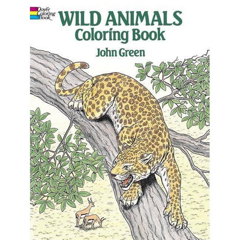 Wild Animals Coloring Book - (dover Animal Coloring Books) By John Green  (paperback) : Target