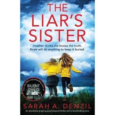 The Liar's Sister - by  Sarah a Denzil (Paperback)