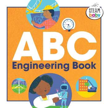 ABC Engineering Book - (Steam Baby for Infants and Toddlers) by  Natoshia Anderson (Hardcover)