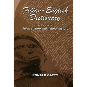 Fijian-English Dictionary - by  Ronald Gatty (Paperback) - 1 of 1