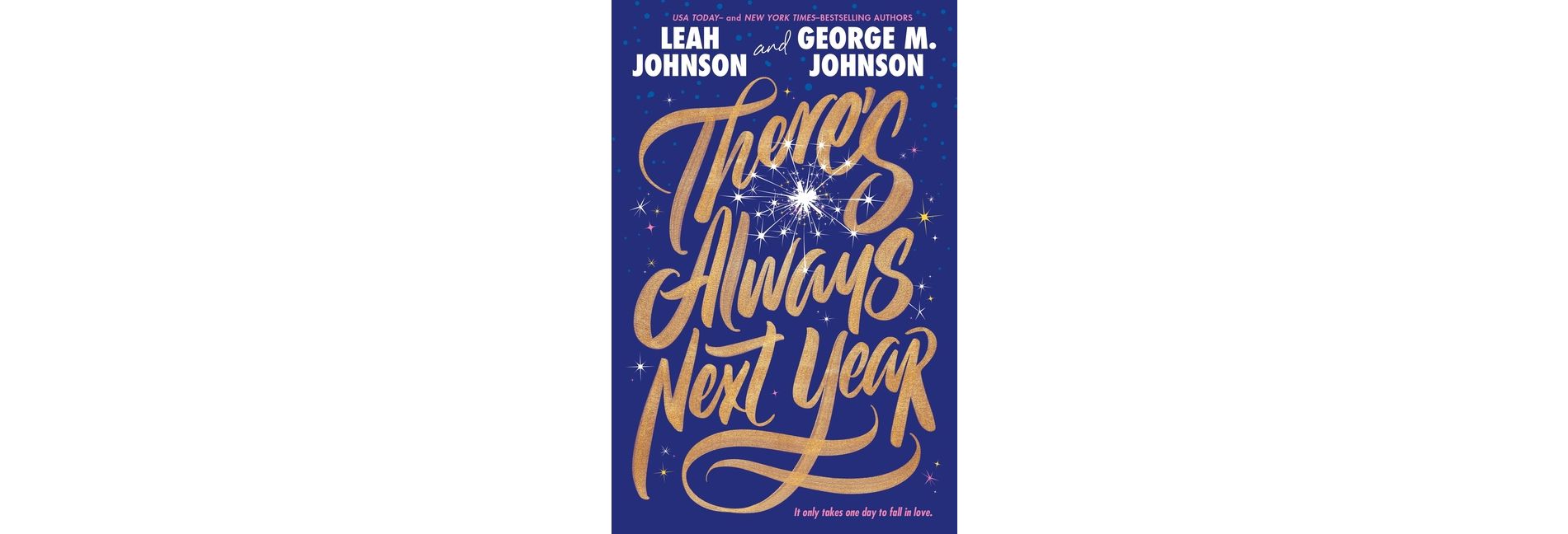There's Always Next Year - by Leah Johnson & George M Johnson (Hardcover)