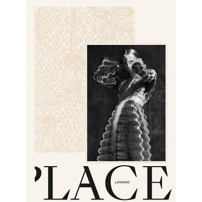 Lace - by  Kaat Debo & Frieda Sorber & Tessy Schoenholzer (Hardcover)