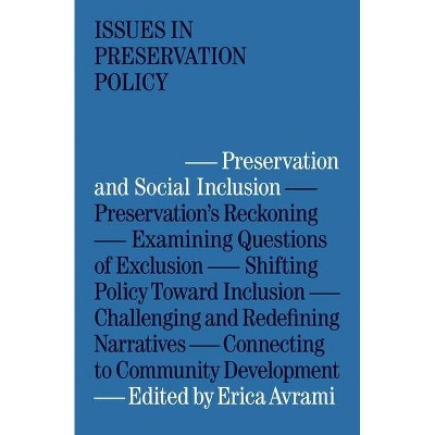 Preservation and Social Inclusion - (Issues in Preservation Policy) by  Erica Avrami (Paperback)