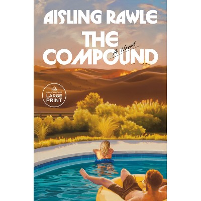 The Compound - Large Print by  Aisling Rawle (Paperback)