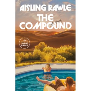 The Compound - Large Print by  Aisling Rawle (Paperback) - 1 of 1