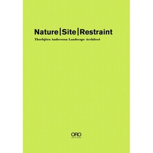 Nature Site Restraint - by  Thorbjörn Andersson (Hardcover) - 1 of 1