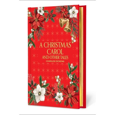 A Christmas Carol and Other Tales - (Signature Gilded Editions) by  Charles Dickens (Hardcover)