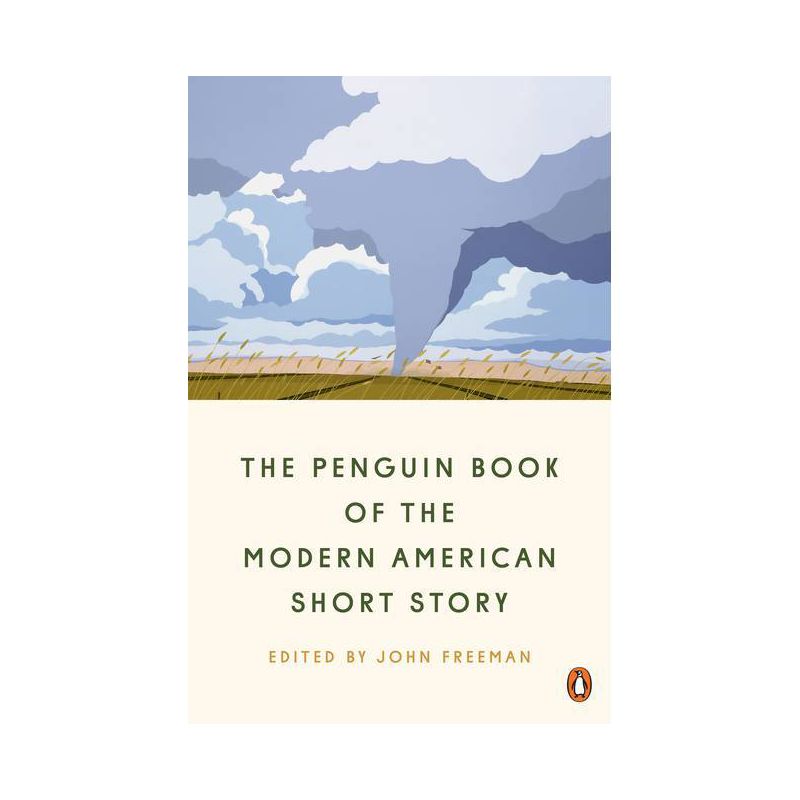 The Penguin Book of the Modern American Short Story - by  John Freeman (Paperback), 1 of 2