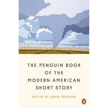 The Penguin Book of the Modern American Short Story - by  John Freeman (Paperback)