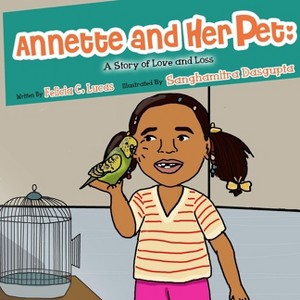 Annette and Her Pet - by  Felicia C Lucas (Paperback) - 1 of 1