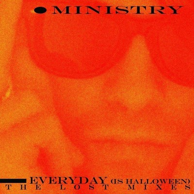 Ministry - Everyday (Is Halloween)   The Lost Mixes (Vinyl)