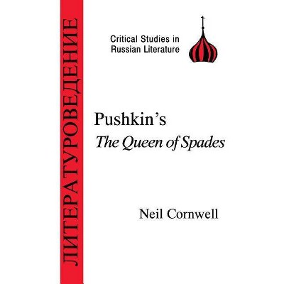 Pushkin's the Queen of Spades - (Critical Studies in Russian Literature) by  Neil Cornwell (Paperback)