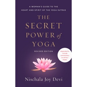 The Secret Power of Yoga, Revised Edition - by  Nischala Joy Devi (Paperback) - 1 of 1
