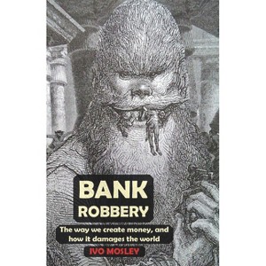 Bank Robbery - by  Ivo Mosley (Paperback) - 1 of 1