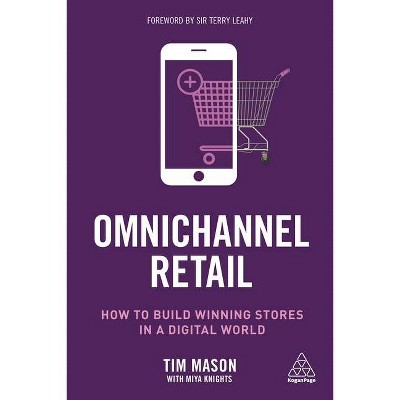 Omnichannel Retail - by  Tim Mason & Miya Knights (Paperback)