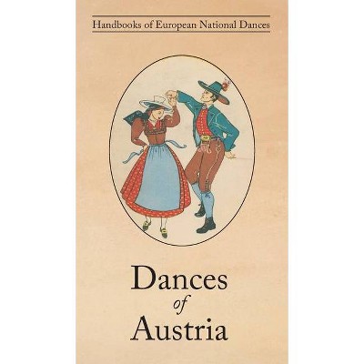 Dances of Austria - by  Katharina Breuer (Hardcover)