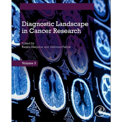 Diagnostic Landscape in Cancer Research - by  Ranjita Shegokar & Yashwant Pathak (Paperback)