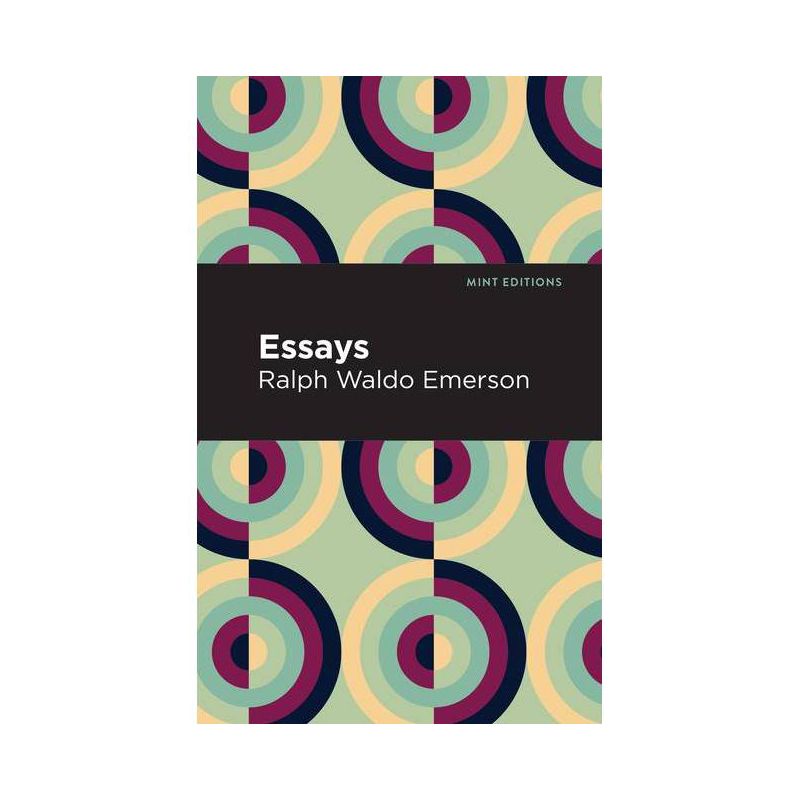 Essays: Ralph Waldo Emerson - (Mint Editions (Nonfiction Narratives: Essays, Speeches and Full-Length Work)) (Hardcover), 1 of 2
