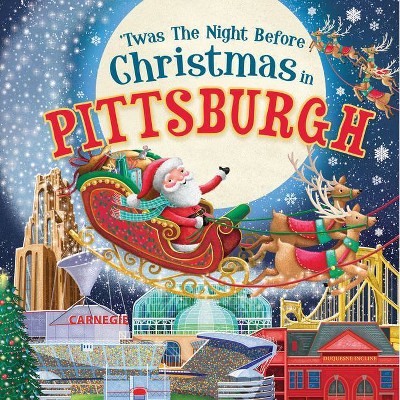 'Twas the Night Before Christmas in Pittsburgh - (Hardcover)