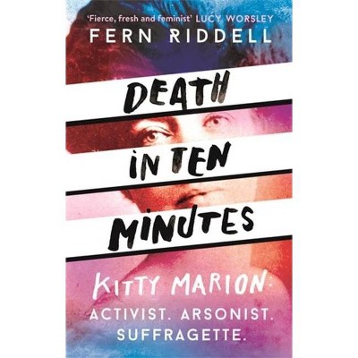 Death in Ten Minutes - by  Fern Riddell (Paperback)